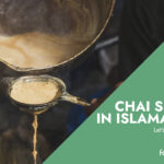 Chai Spots in Islamabad, Let's Grab a Cup