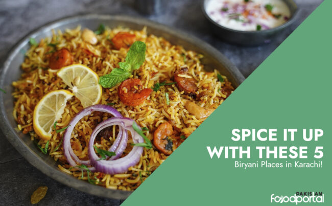 Spice it up with these 5 Biryani Places in Karachi