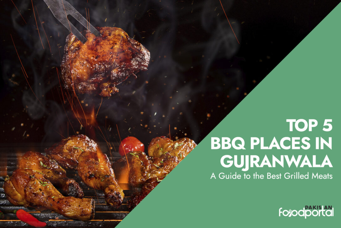 Discover the Top 5 BBQ Places in Gujranwala: A Guide to the Best Grilled Meats