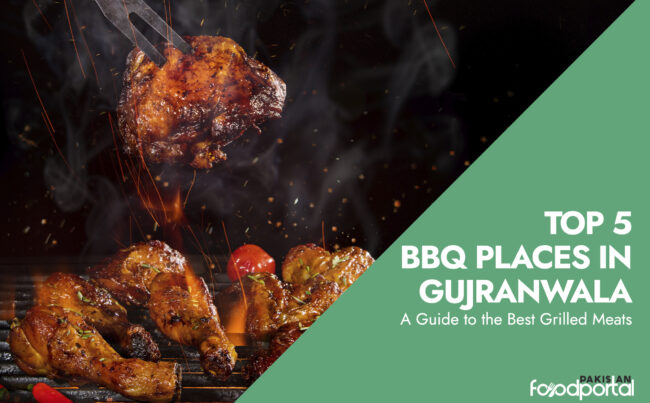 Discover the Top 5 BBQ Places in Gujranwala: A Guide to the Best Grilled Meats