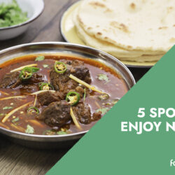 5 Spots to Enjoy Best Nihari in Lahore