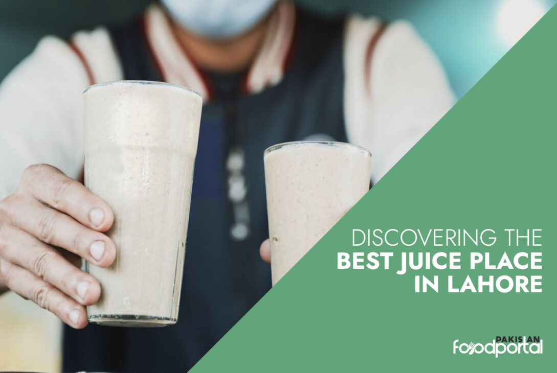 Discover The Best Juices In Lahore At Hafiz Juice Corner